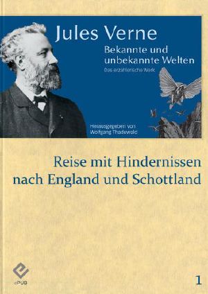 [Bekannt und unbekannte Welten 01] • Reise mit Hindernissen nach England und Schottland